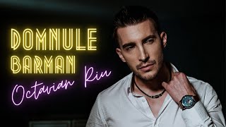 Octavian Riu  Domnule Barman  Official Video [upl. by Lessard167]