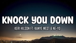 Keri Hilson Ft Kanye West amp NeYo  Knock You Down Lyrics [upl. by Gnot399]