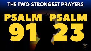 PSALM 91 AND PSALM 23 TO RECEIVE PROSPERITY AND PROTECTION FROM THE LORD [upl. by Idaline]