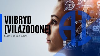 Viibryd  VILAZODONE REVIEW [upl. by Zetneuq]