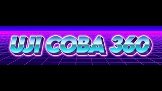 Uji Coba 360 [upl. by Wightman692]