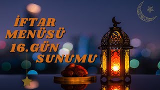 RAMAZANIN 16 GÜNÜ İFTAR SOFRASI SUNUMU [upl. by Singband]