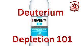 Deuterium Depletion 101 [upl. by Enayd]