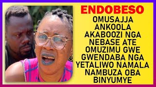 ENDOBESO Omusajja Ankoola Akaboozi Nga Nebase Ate Omuzimu Gwe Gwendaba Nga Yetaliwo [upl. by Hsizan]