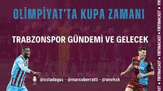 Olimpiyatta kupa zamanı  Başakşehir 01 Trabzonspor  Transfer listesi [upl. by Xed]