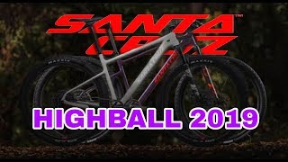 Santa Cruz Highball 2019 [upl. by Jacqui]