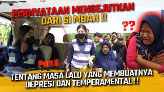 PERNYATAAN MENGEJUTKAN DARI SI MBAH  TENTANG MASA LALU YANG MEMBUATNYA DEPRESI DAN TEMPERAMENTAL [upl. by Ragouzis]