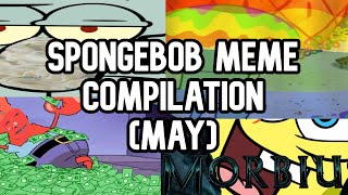 Spongebob Meme Compilation May [upl. by Aikemaj839]