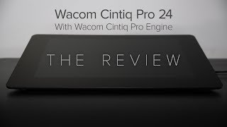 Wacom Cintiq Pro 24 amp Wacom Cintiq Pro Engine Review [upl. by Eiramanel]