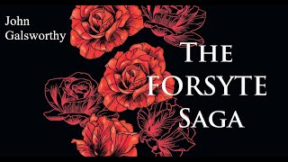 The Forsyte Saga – John Galsworthy Book in 10 minutes Themes Ideas Conclusion [upl. by Pomona37]