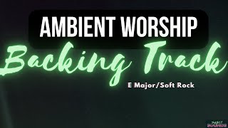 Ambient worship backing track  soft rock  E major  76 bpm [upl. by Liz723]