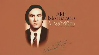 Akif İslamzadə — Alagözlüm Neyləyim Rəsmi Audio [upl. by Aeet]