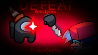 DEFEAT With LyricsREMASTERED [upl. by Nylirad787]