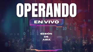 Operando en VIVO Sesión de ASIA  FINANZALIS [upl. by Trimble]