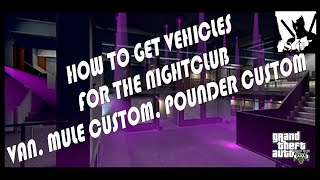 GTA HOW TO GET NIGHTCLUB VEHICLES VAN MULE CUSTOM POUNDER CUSTOM CUSTOMIAZTION  GTA ONLINE [upl. by Erdnoid702]