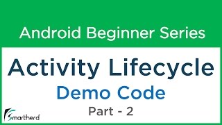 24 Android Tutorial  Activity Lifecycle  Part  2 [upl. by Koby]