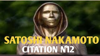 🟥⬇️🚀SATOSHI NAKAMOTO Dit queCitationN°12 [upl. by Sherwin]