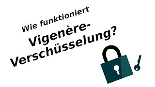 Wie funktioniert VigenèreVerschlüsselung [upl. by Hama565]