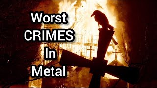 12 WORST CRIMES In Metal [upl. by Acirre]