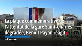 La plaque commémorative de lattentat de la gare SaintCharles dégradée Benoît Payan réagit [upl. by Solita531]