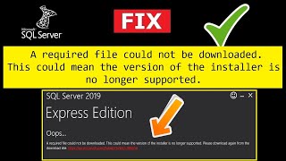 Fix SQL Server error A required file could not be downloaded This could mean the version of the [upl. by Ansaev]