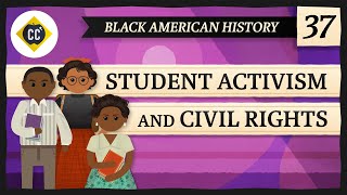 Student Civil Rights Activism Crash Course Black American History 37 [upl. by Marget537]