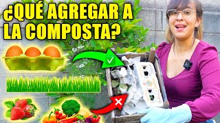 🥚 ¿Qué ELEMENTOS SI Puedo AGREGAR a mi COMPOSTA para mejores resultados 🥦 [upl. by Briana]