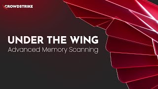 Under the Wing Detecting Fileless Attacks with Advanced Memory Scanning [upl. by Liba]