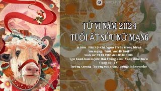 TỬ VI 2024 Nữ Mệnh 1985 Ất Sửu [upl. by Duffie907]