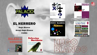 Hugo Blanco y Su Conjunto  El Herrero ©1961 [upl. by Roselane]