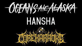 Oceans Ate Alaska  Hansha Karaoke Instrumental [upl. by Armyn]