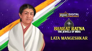 Lata Mangeshkar  Soul Of Indian Music  Bharat Ratna  The Jewels Of India  Epic Digital Originals [upl. by Celio772]