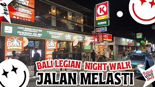 Bali Legian Night Street Walk Tour Jalan Melasti Bali Nightlife 2024 [upl. by Domenech]