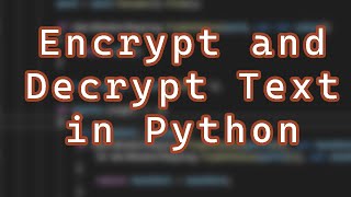 How to Encrypt and Decrypt Text Using Python Simple [upl. by Newob904]