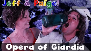 Opera of Giardia  Jeff and Paige  Full Music Video [upl. by Schott]