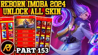 REBORN IMOBA 2024 PART 153 LATEST VERSION  INJECTOR ML  APK UNLOCK ALL SKIN MOBILE LEGENDS [upl. by Northway139]