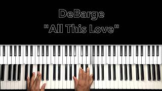 DeBarge quotAll This Lovequot Piano Tutorial [upl. by Niaz]