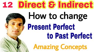 12th Grammar  Direct amp Indirect  How to change Present Perfect to Past Perfect with Short Methods [upl. by Pedersen]