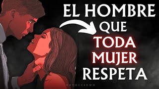 Mujeres SOLO RESPETAN a HOMBRES que APLICAN Estas REGLAS  Estoicismo [upl. by Brott]