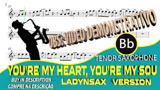 You’re My Heart You’re My Sou  Tenor Sax Bb  LADYNSAX version [upl. by Sivraj]