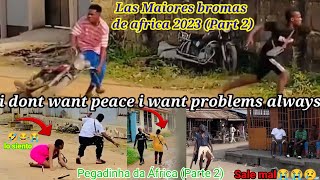 Bromas da África del telo 2023 Part2 Pegadinha i dont want peace i want problems always [upl. by Gore454]