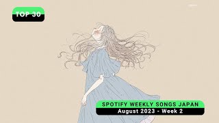 Top 30 Spotify Weekly Songs Japan  August 2023 Week 2 [upl. by Aetnuahs]