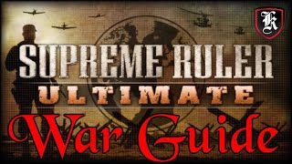 Supreme Ruler Ultimate War Guide [upl. by Sitsuj]