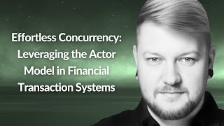 Leveraging the Actor Model in Financial Transaction Systems  Nikita Melnikov  Conf42 PE 2024 [upl. by Ornas]