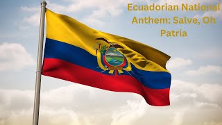 Ecuadorian National Anthem Salve Oh Patria Facts [upl. by Aicilf401]