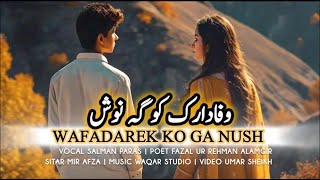 WafaDarek Ko Ga Nush  Shina New Song 2024  Salman Paras [upl. by Strohben401]