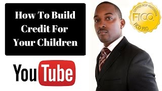 How To Build Credit For Your Children WSlides 850 Club Credit Consultation [upl. by Nhojleahcim]