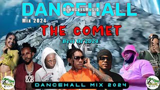 Latest Dancehall Mix 2024 THE COMET  Vybz Kartel Alkaline Intence Skippa Brysco [upl. by Motch]