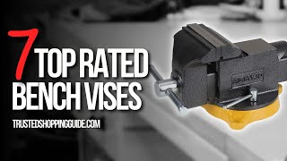 🧰Top 7 Best Bench Vises  Power tools review [upl. by Keefer298]