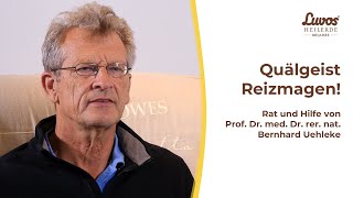 Quälgeist Reizmagen Rat und Hilfe von Prof Bernhard Uehleke [upl. by Lucio12]